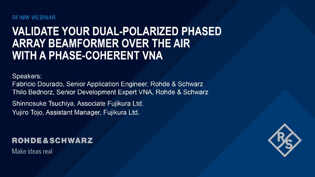 Webinar: Validate your dual-polarized phased array beamformer over the air with a phase-coherent VNA