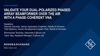 Webinar: «Validate your dual-polarized phased array beamformer over the air»  Webinar: «Validate your dual-polarized phased array beamformer over the air»