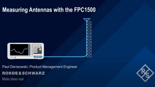 Measuring Antennas with the FPC1500 Measuring Antennas with the FPC1500