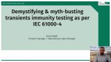 Demystifying & myth-busting transient immunity testing per IEC 61000-4