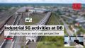 Industrial 5G networks of Deutsche Bahn: Applications, potentials and challenges