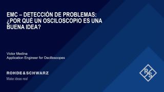 Encontrando fallos en EMC: ¿Por qué el osciloscopio es una buena opción? 