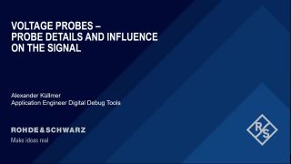 Voltage Probes: Probe details and influence on the signal