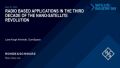 Radio based applications in the third decade of the nano-satellite revolution Radio based applications in the third decade of the nano-satellite revolution