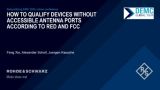 How to qualify devices without accessible antenna ports according to RED and FCC