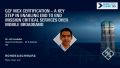 GCF MCX Certification – a key step in enabling end to end mission critical services over mobile broadband GCF MCX Certification – a key step in enabling end to end mission critical services over mobile broadband