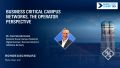 Business critical Campus Networks, the operator perspective Business critical Campus Networks, the operator perspective