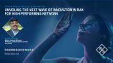 Unveiling the next wave of innovation in RAN for high performing network. Unveiling the next wave of innovation in RAN for high performing network.