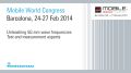 GSMA Mobile World Congress 2014 – Erschließung der Millimeterwellenfrequenzen für 5G GSMA Mobile World Congress 2014 – Erschließung der Millimeterwellenfrequenzen für 5G