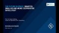 The future in space: Smarter, smaller and more cooperative satellites? The future in space: Smarter, smaller and more cooperative satellites?