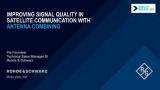 Improving signal quality in satellite communication with antenna combining Improving signal quality in satellite communication with antenna combining