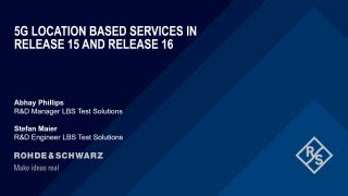 Webinar: 5G location based services in Rel. 15 & Rel. 16 Webinar: 5G location based services in Rel. 15 & Rel. 16