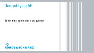 Demystifying 5G – External harmonic mixer vs. spectrum analyzer  Demystifying 5G – External harmonic mixer vs. spectrum analyzer