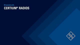80 seconds with the CERTIUM RADIOS by Rohde & Schwarz