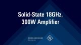 Solid-state 18GHz, 300W amplifier - Phil Parente Solid-state 18GHz, 300W amplifier - Phil Parente
