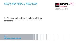 5G NR base station testing with fading conditions presented at MWC 2019 5G NR base station testing with fading conditions presented at MWC 2019
