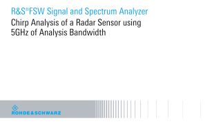 Radar chirp analysis with 5 GHz analysis bandwidth Radar chirp analysis with 5 GHz analysis bandwidth