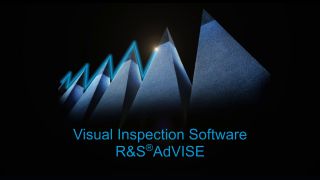 R&S®AdVISE Visual Inspection Software R&S®AdVISE Visual Inspection Software