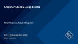Amplifier checks using R&S®Elektra Amplifier checks using R&S®Elektra
