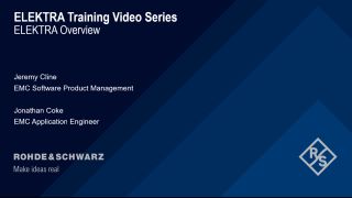 How to get started with R&S®ELEKTRA: Overview How to get started with R&S®ELEKTRA: Overview