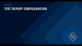 Test Report Configuration Test Report Configuration