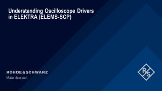 Understanding oscilloscope drivers in ELEKTRA Understanding oscilloscope drivers in ELEKTRA