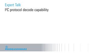 Possibilities provided by the I²C decode protocol Possibilities provided by the I²C decode protocol