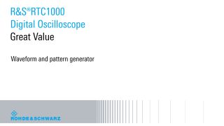 R&S®RTC1000 - Waveform and pattern generator R&S®RTC1000 - Waveform and pattern generator