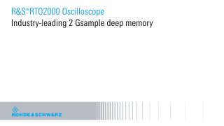 Industry-leading 2 Gsample deep memory