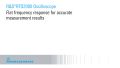 Flacher Frequenzgang für genaue Messergebnisse Flacher Frequenzgang für genaue Messergebnisse