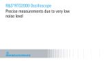 Precise measurement due to very low noise level Precise measurement due to very low noise level