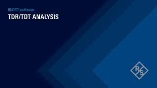 TDR/TDT Analysis with R&S Oscilloscopes TDR/TDT Analysis with R&S Oscilloscopes