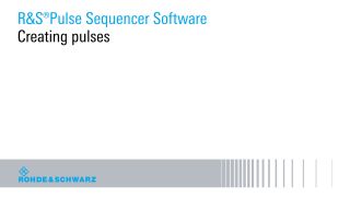 Creating pulses with modulation on pulse with R&S®Pulse sequencer software Creating pulses with modulation on pulse with R&S®Pulse sequencer software