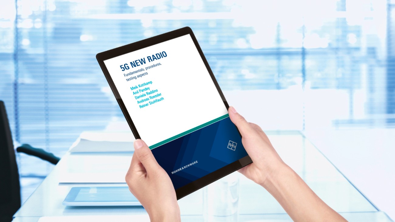 Rohde & Schwarz releases comprehensive 5G NR eBook Rohde & Schwarz releases comprehensive 5G NR eBook