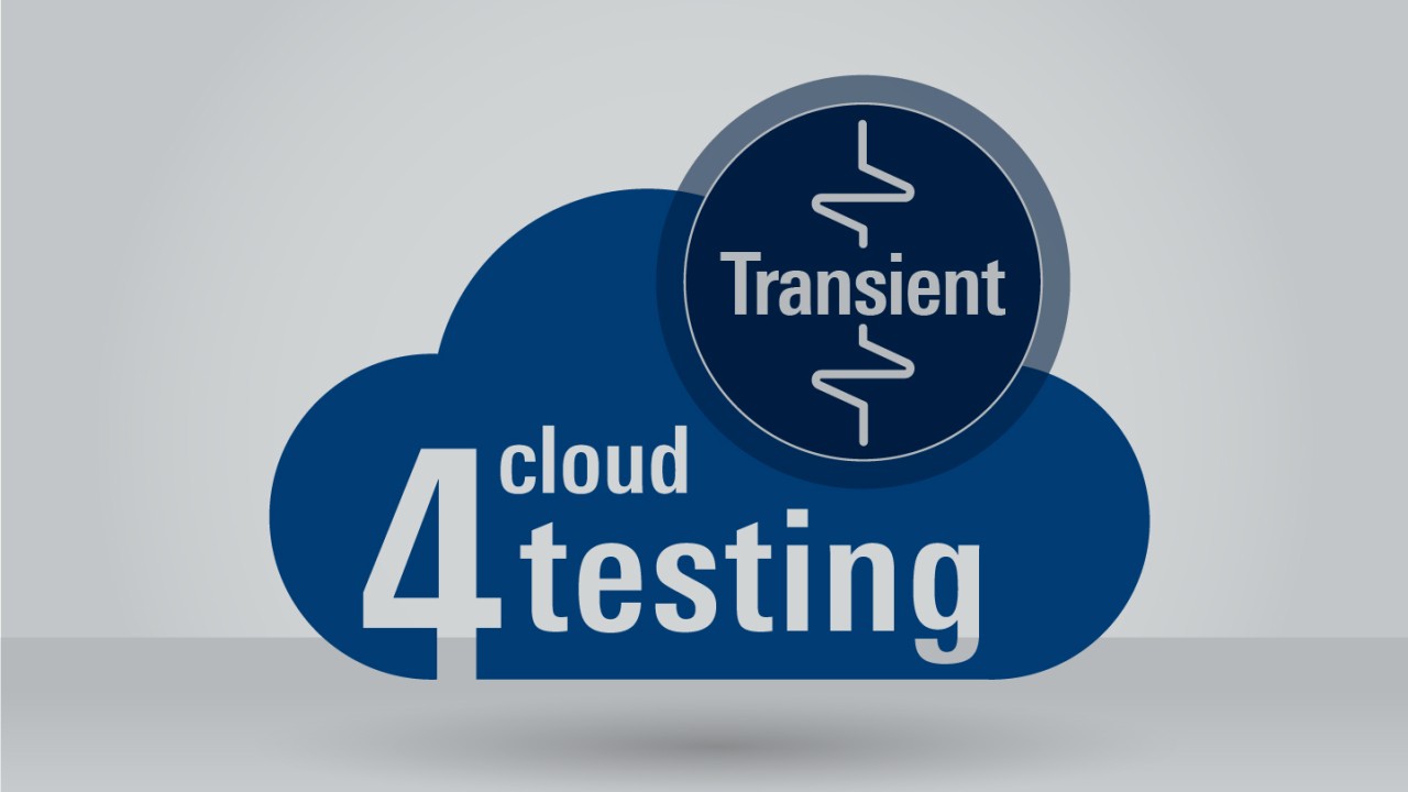 R&S®Cloud4Testing: Transient analysis application package R&S®Cloud4Testing: Transient analysis application package