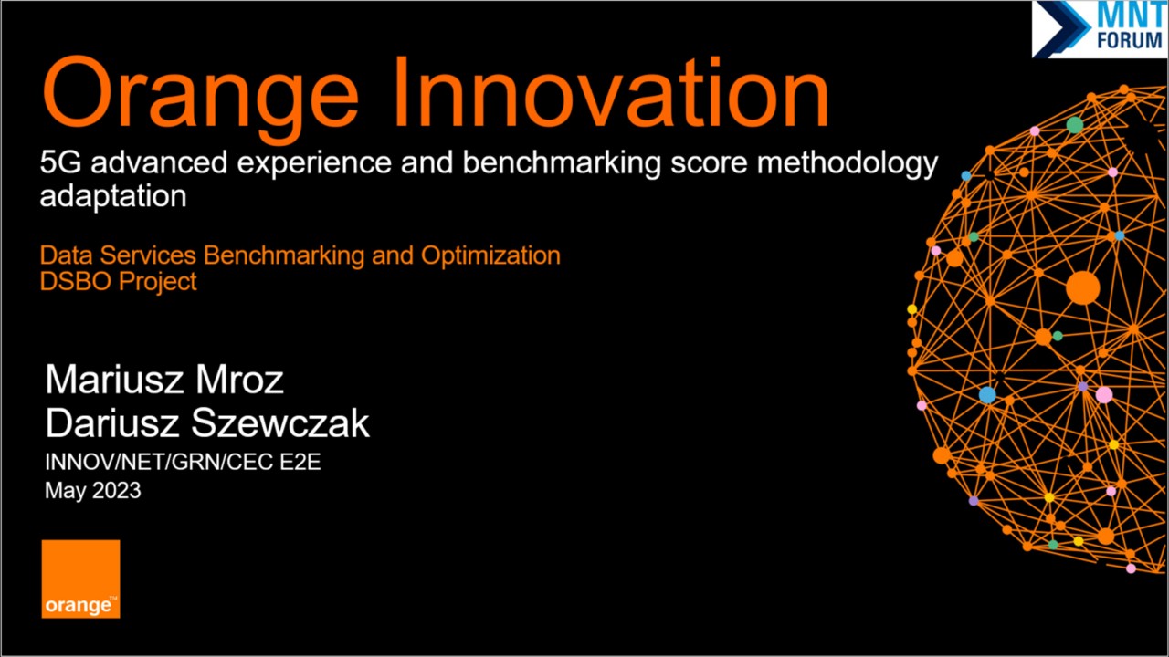 MNT Tech Insights (part 2): Orange innovations - 5G advanced experience and benchmarking score methodology adaptation