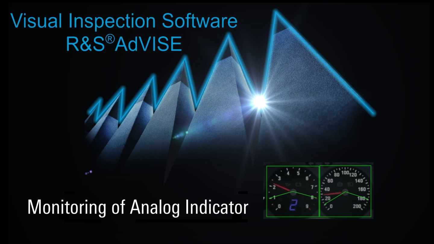 R&S®AdVISE - Monitoring of Analog Indicators