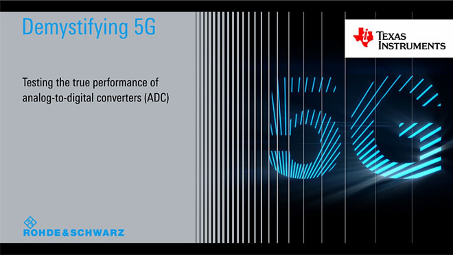 Demystifying 5G - Testing the true performance of ADCs