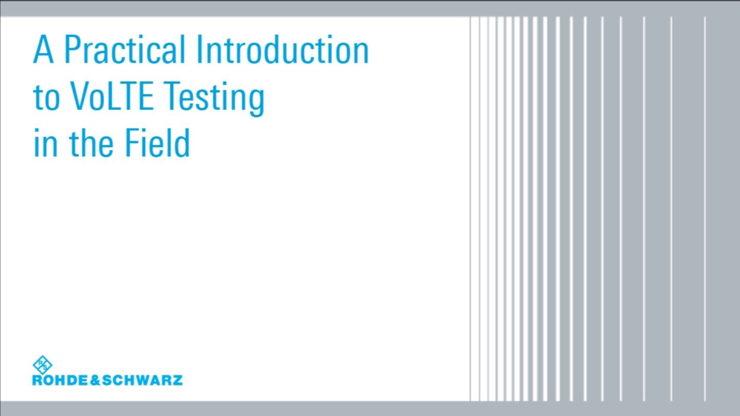 A practical introduction to VoLTE testing in the field
